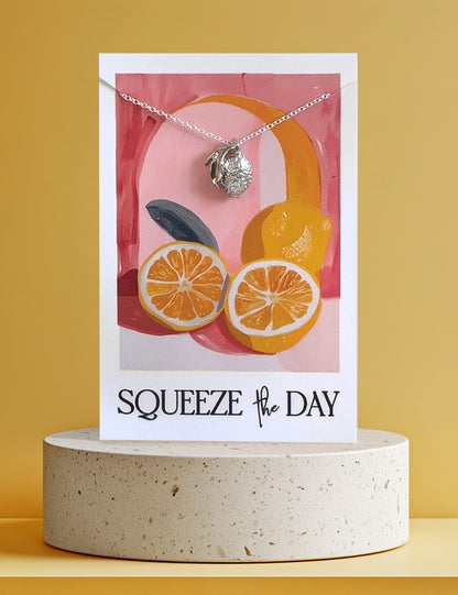 Squeeze the Day Necklace